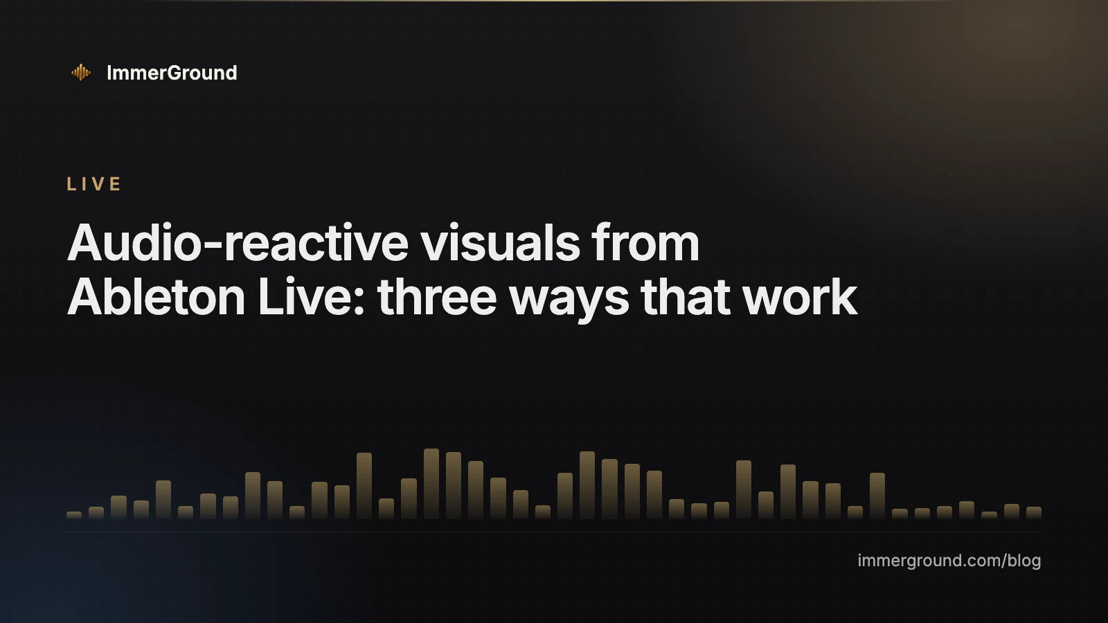 Audio-reactive visuals from Ableton Live: three ways that work