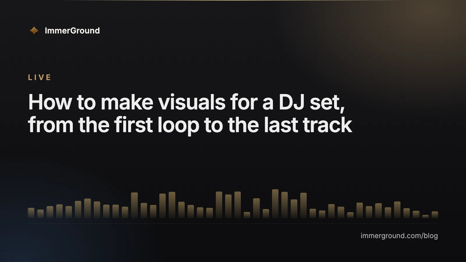 How to make visuals for a DJ set, from the first loop to the last track