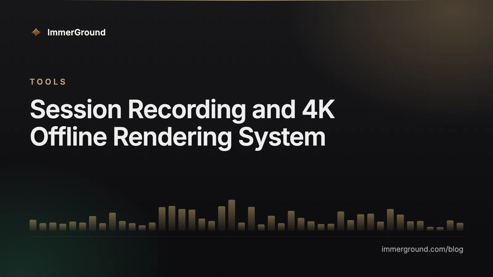 Session Recording and 4K Offline Rendering System
