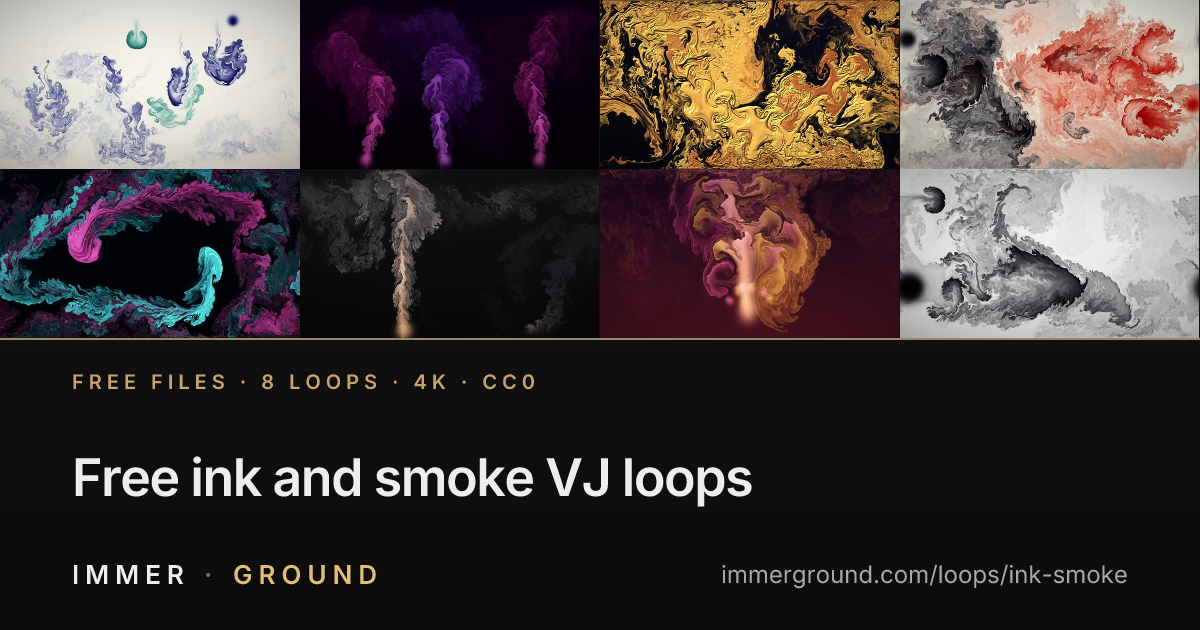 Free ink and smoke VJ loops, 4K, 120 BPM · ImmerGround